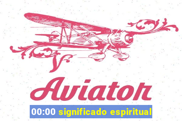 00:00 significado espiritual